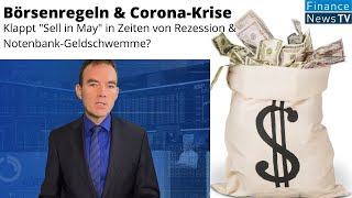 Börsenregeln in CoronaKrise Klappt quotSell in Mayquot in Zeiten von Rezession amp NotenbankGeldschwemme [upl. by Nauwtna572]