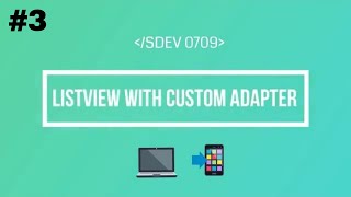 Android from Scratch  Custom ListView  ListView With Custom Adapter [upl. by Marcile]