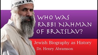 Who Was Rabbi Nahman of Bratslav Jewish Biography as History [upl. by Anelrac567]