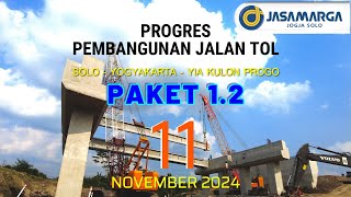 Progres Proyek Jalan Tol Jogja Solo  Paket 12 Segmen Klaten  Purwomartani per 11 November 2024 [upl. by Nitsed397]