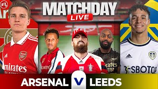 Arsenal vs Leeds  Match Day Live [upl. by Htebarual]