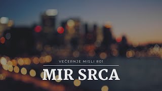 Večernje misli 01  Mir srca [upl. by Ashien]