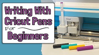 How To Write with Cricut Pens for Beginners [upl. by Eelibuj]