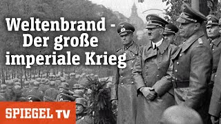 Weltenbrand  Der große imperiale Krieg  SPIEGEL TV [upl. by Lorant]