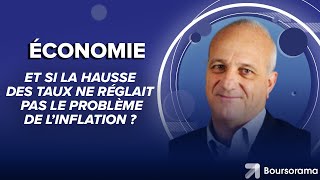 Et si la hausse des taux dintérêt ne réglait pas le problème de linflation [upl. by Harve]