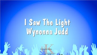 I Saw The Light  Wynonna Judd Karaoke Version [upl. by Akeimat231]