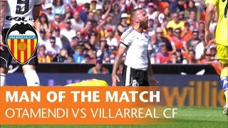 Man of the Match Otamendi for Valencia CF vs Villarreal CF 5415 [upl. by Igenia]