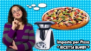 Impasto per Pizza  RICETTA BIMBY [upl. by Anali518]