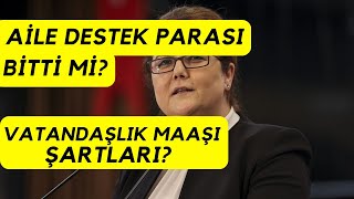 AİLE DESTEK BİTTİ Mİ VATANDAŞLIK MAAŞI KİMLERE VERİLCEK [upl. by Eesac754]