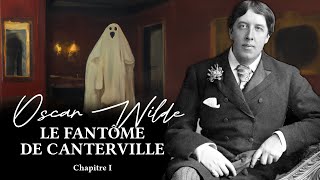 Wilde Le Fantôme de Canterville  Chapitre 1 [upl. by Arihsat]