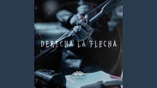 Derecha La Flecha [upl. by Bibby]