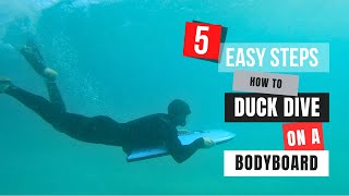 How to Duck Dive a Bodyboard  5 EASY Steps [upl. by Lahcear]