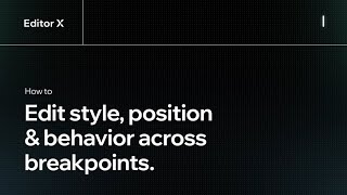 How to edit style position and behavior across breakpoints  Editor X [upl. by Othe190]