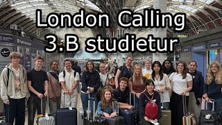 London Calling 3B studietur [upl. by Chouest860]