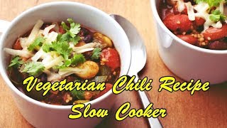 Vegetarian Chili Recipe Slow Cooker [upl. by Ottillia]