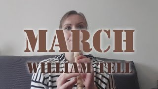 March from William Tell Overture  Rossini  Recorder [upl. by Forras]