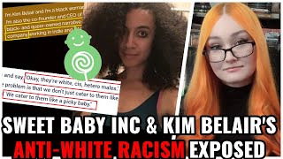 Kim Belair amp Sweet Baby Inc Employees AntiWhite Racism Exposed [upl. by Shornick747]