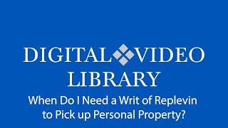 When Do I Need a Writ of Replevin to Pick up Personal Property [upl. by Egag557]