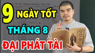 9 Ngày Tốt Tháng 8 Âm Lịch Năm 2024 Tốt Mọi Việc KHAI TRƯƠNG CƯỚI HỎI NHẬP TRẠCH MUA XE [upl. by Thirion374]