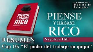 📚 quotPIENSE Y HÁGASE RICOquot  Resumen Cap 10 quotEl poder del trabajo en equipoquot  Napoleon Hill [upl. by Legyn]