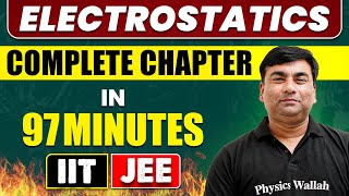 ELECTROSTATICS in 97 Minutes  Full Chapter Revision  Class 12th JEE [upl. by Gorrian210]