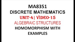 GROUP HOMOMORPHISM DEFINITON WITH EXAMPLE  DISCRETE MATHEMATICS  UNIT4  VIDEO15 [upl. by Jamilla]