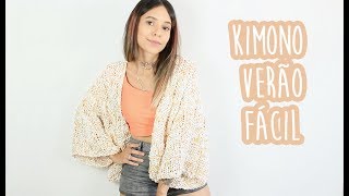 KIMONO VERÃO FÁCIL TRICÔ  KNIT [upl. by Philina]