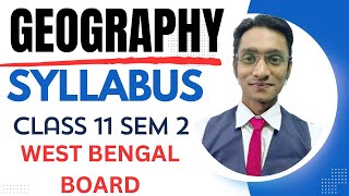 WBCHSE NEW SYLLABUS I Class 11 2ND SEM I GEOGRAPHY SYLLABUS II 202425 II westbengalboard wbboard [upl. by Esidarap]