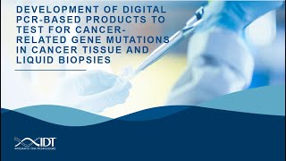 Development of digital PCR‑based‑products to test for cancer‑related gene mutations [upl. by Adnuahsar]