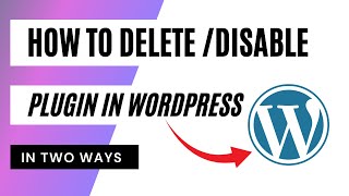 How to Delete Disable Plugin In wordpress  Two Way in Remove Plugin in wordpress [upl. by Iosep]