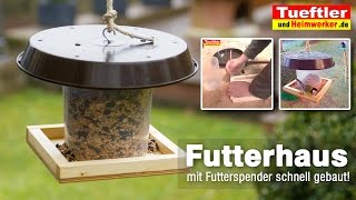 Vogelfutterhäuschen mit Futterspender flott gebaut [upl. by Retha]