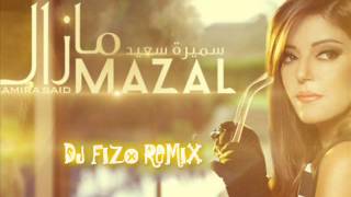 Samira Said Mazal  DJ Fizo Remix 2013 [upl. by Ardnat]