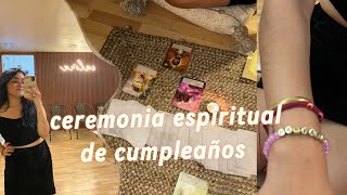 Celebré mi cumpleaños con una ceremonia espiritual conmigo misma✨ [upl. by Ahsimot]