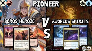 Azorius Spirits VS Boros Heroic MTG Pioneer [upl. by Aisetra]