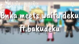 bnha meet villain waifu dekubakudeku ft class 1acringeshortno part 2 [upl. by Raskin]