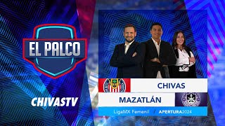 Chivas Femenil vs Mazatlán FC  El Palco de CHIVASTV  Apertura 2024  Liga MX [upl. by Erie]