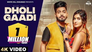 Dholi Gaadi Full Video Maani Bhat  Jaizeey  Haryanvi Songs 2024  Haryanvi DJ Songs [upl. by Icats]