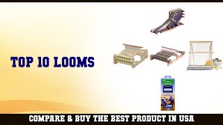 Top 10 Looms to buy in USA 2021  Price amp Review [upl. by Warrin345]