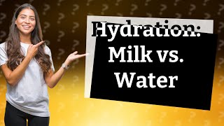 Does milk actually hydrate better than water [upl. by Standush]