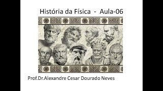 História da Física  Aula06 Filosofia Natural présocrática [upl. by Urial]