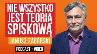 Nie wszystko jest teorią spiskową  Janusz Zagórski ep57 [upl. by Enyawal444]