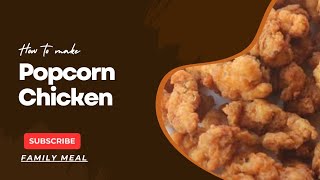 Popcorn Chicken Recipe By Family MealHow To Make Popcorn ChickenEasy Way To make Popcorn Chicken [upl. by Ativahs]