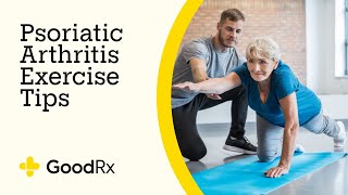 Exercise Tips to Improve Psoriatic Arthritis  GoodRx [upl. by Odracir]