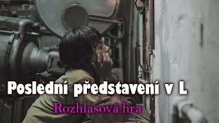 Poslední představení v L Jiří Hubička  Rozhlasová hra [upl. by Brynne47]