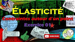 Elasticité exercice résolu 01 quotcontrainte autour dun pointquot [upl. by Annodam682]