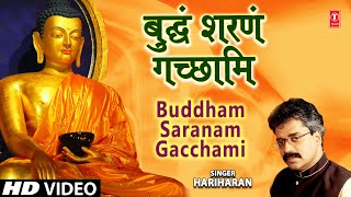 Buddham Sharanam Gachchami New By Hariharan I The Three Jewels Of Buddhism [upl. by Anikat]