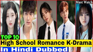 Top 10 High School RomanticComedy Korean Drama in Hindi Dubbed [upl. by Greenburg]