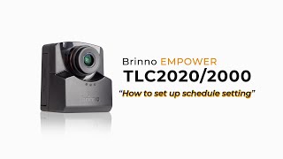 Brinno EMPOWER  TLC20202000  How to set up schedule setting [upl. by Adnot528]