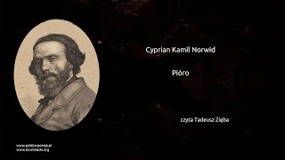 Cyprian Kamil Norwid  Pióro [upl. by Lenaj]