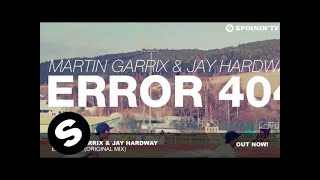 Martin Garrix amp Jay Hardway  Error 404 Original Mix [upl. by Elga]